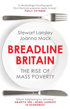 Front cover of Breadline Britain: the rise of mass poverty, Stewart Lansley and Joanna Mack, Oneworld